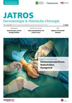 JATROS Dermatologie & Plastische Chirurgie 2024/4